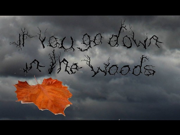 if you go down in the woods-demo
