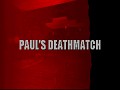 Paul's Deathmatch