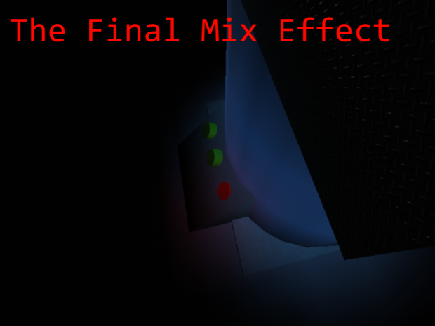 The Final Mix Effect Episode 1