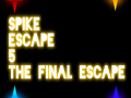 Spike Escape 5 - The Final Escape 1.3