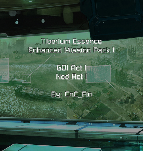 Tiberium Essence Mission Pack 1 *Enhanced* V2