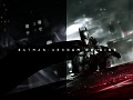 ENB and SweetFX for Batman Arkham Origins