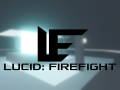 LUCID: Firefight WINDOWS DEMO