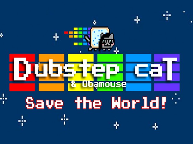 Dubstep Cat & Obamouse Save the World!