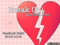 Break Up! (Feedback build 2015-10-04)