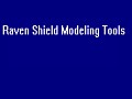 Raven Shield Models Toolset