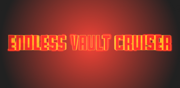 Endless Vault Cruiser v.3.0