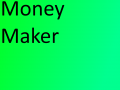 Money Maker (Update 2 or V.2)