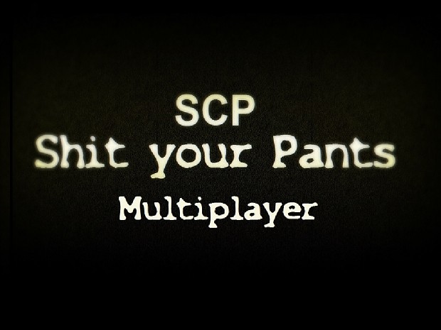 SCP 87 B Shit your Pants - MULTIPLAYER VERSION
