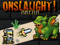 Onslaught! Arena