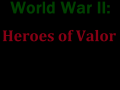 World War II: Heroes of Valor
