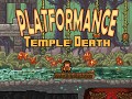 Platformance: Temple Death