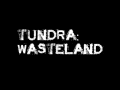 Tundra: Wasteland
