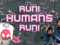 Run! Humans Run!