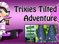 Trixies Tilted Adventure