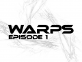 Warps Episode 1