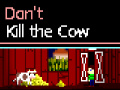 Don't Kill the Cow