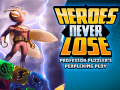Heroes Never Lose: Prof. Puzzler's Perplexing Ploy