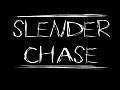 Slender Chase