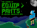 The Legend of Equip Pants