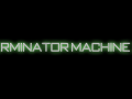 Terminator Machine Trilogy