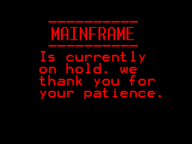 Mainframe on hold