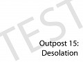 Outpost 15: Desolation