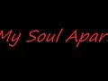 My Soul Apart (Alpha Demo) V1.2