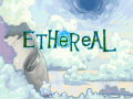 Ethereal - Now on Kickstarter and Greenlight!