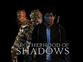 Brotherhood of Shadows