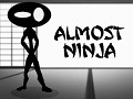 Almost Ninja