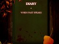 Diary - When past speaks