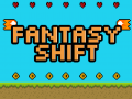 Fantasy Shift