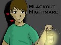 Blackout Nightmare