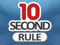 10 Second Rule