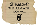 Slender - The Man With No Face