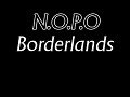 N.O.P.O : Borderlands