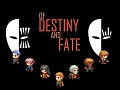 Of Destiny and Fate
