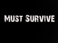 Must Survive