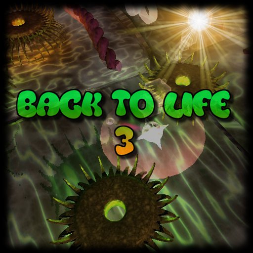 Back to life 3