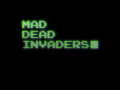 Mad Dead Invaders