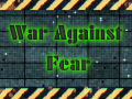 War Against Fear