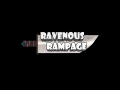 Ravenous Rampage
