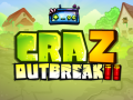 CraZ Outbreak 2