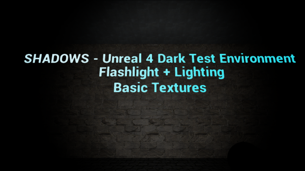 Unreal 4/Shadows - Basic Flashlight Scene