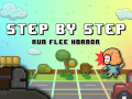 Step By Step - Run Flee Horror