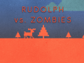 Rudolph vs. Zombies