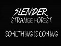 Slender: Strange Forest