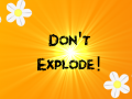Don't Explode