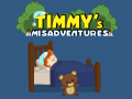 Timmy's Misadventures